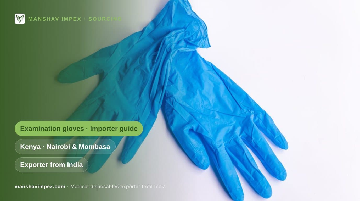 Examination Gloves Importers in Kenya: Sourcing Guide from India