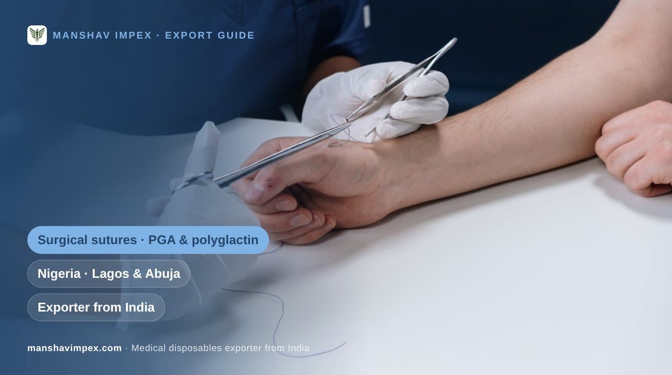 Surgical Sutures Exporter from India: What Importers and Distributors in Nigeria Check
