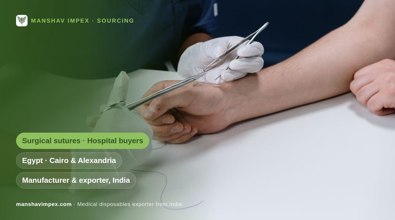 Suture Manufacturer in India: How Hospital Procurement in Egypt Picks One