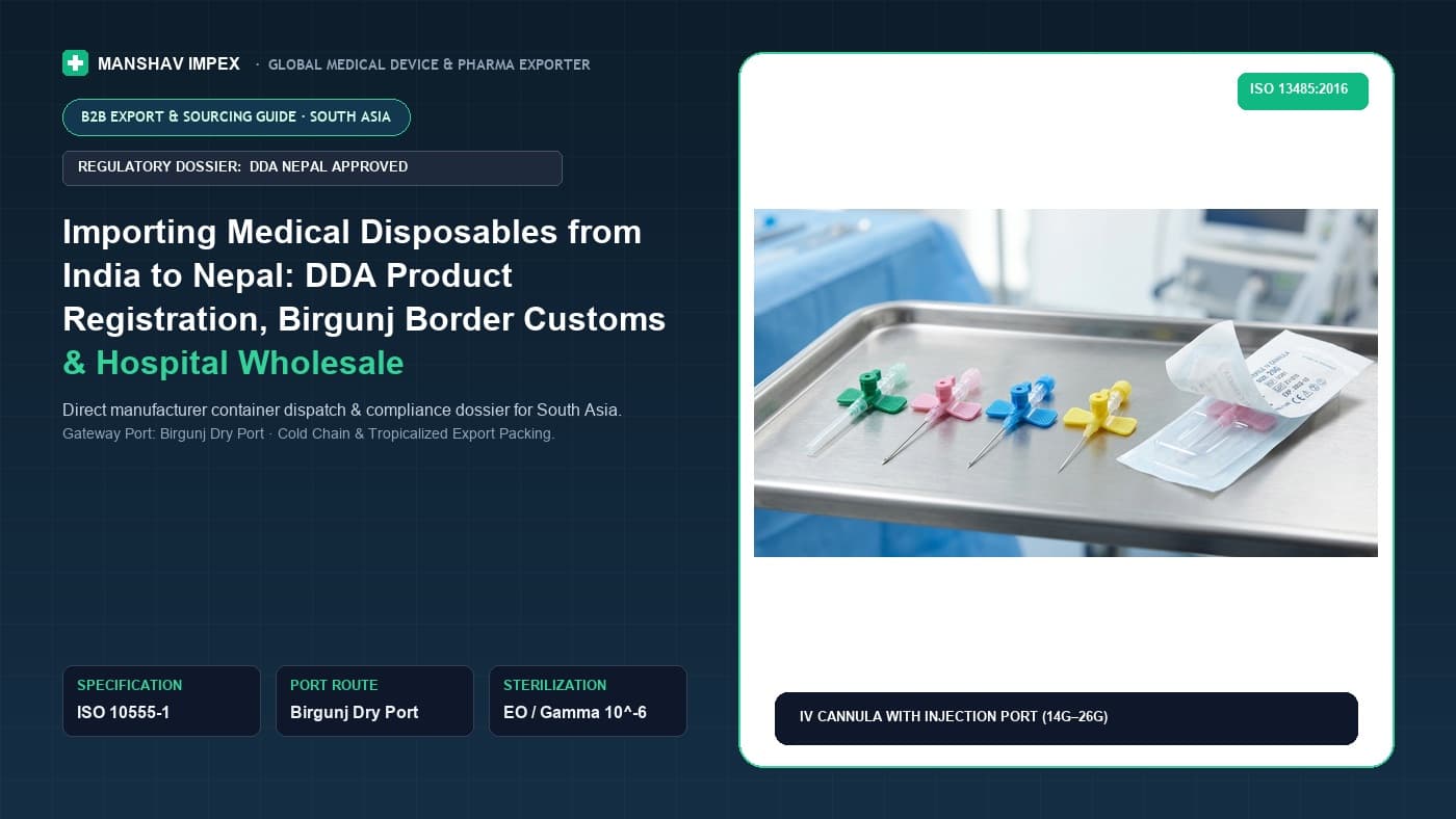 Importing Medical Disposables from India to Nepal: DDA Product Registration, Birgunj Border Customs & Hospital Wholesale