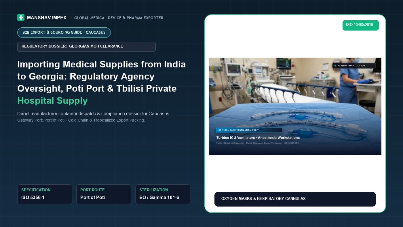 Importing Medical Supplies from India to Georgia: Regulatory Agency Oversight, Poti Port & Tbilisi Private Hospital Supply