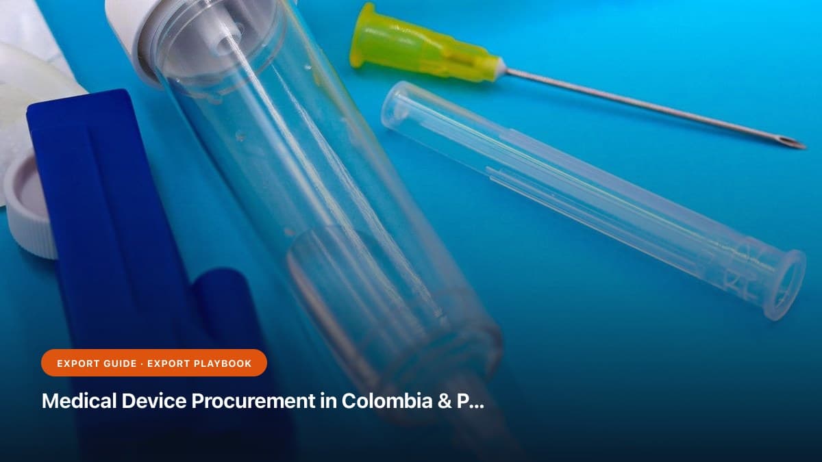 Medical Device Procurement in Colombia & Peru: INVIMA & DIGEMID Import Compliance, European Quality & Landed Economics