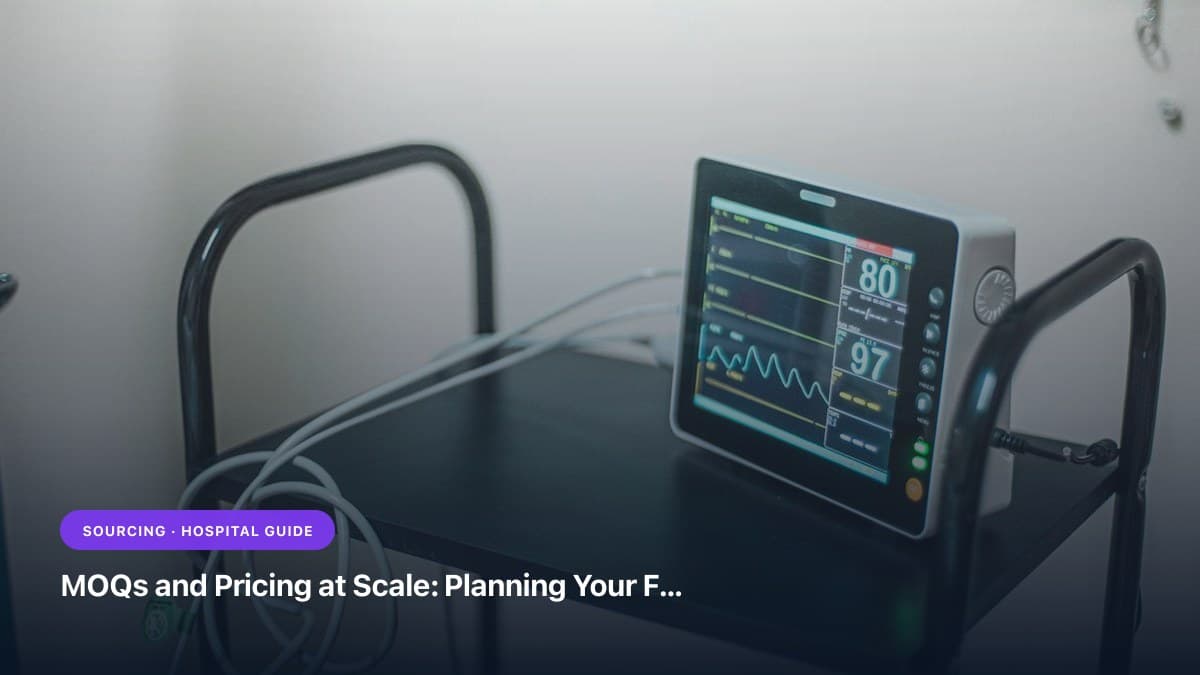 MOQs and Pricing at Scale: Planning Your First Medical Import