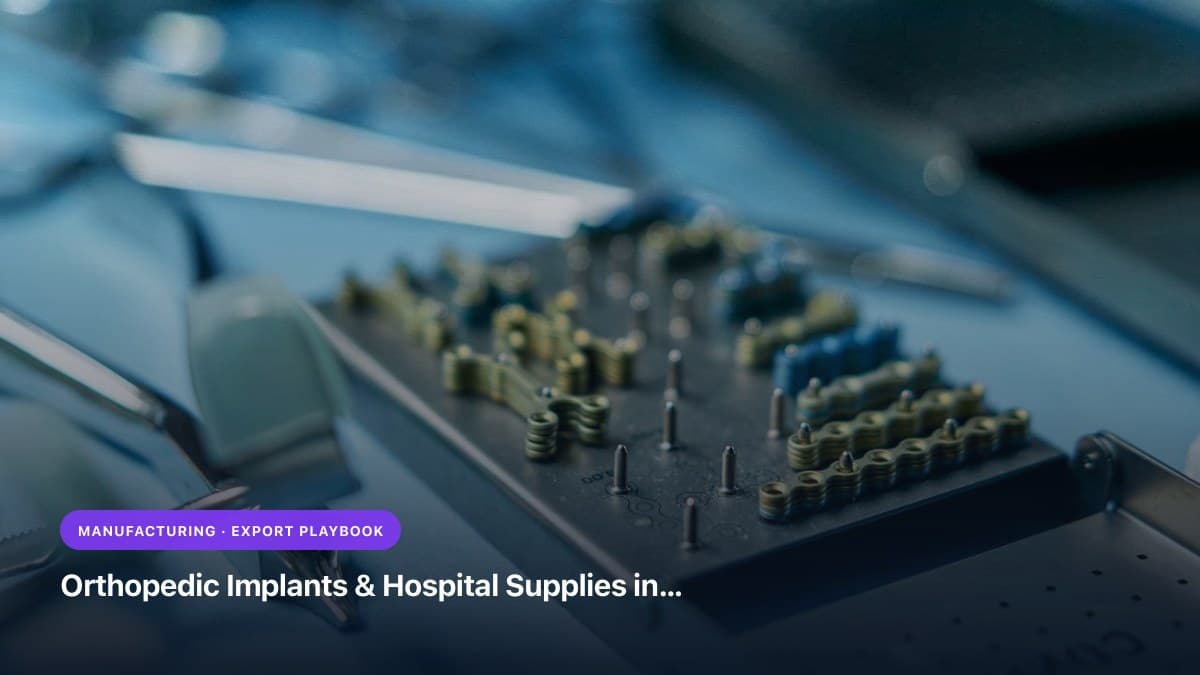 Orthopedic Implants & Hospital Supplies in South Africa: SAHPRA Compliance, German vs. Indian Quality & Tender Economics