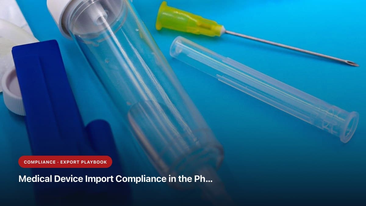 Medical Device Import Compliance in the Philippines: FDA CDRRHR Registration (CMDR/CMDN) & Indian Sourcing Guide